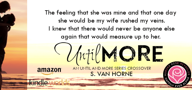 ~ Release Blitz ~ Until More by S. Van Horne