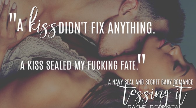 COVER & BLURB REVEAL for Tossing It by Rachel Robinson!