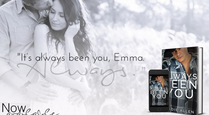Always Been You by Sadie Allen is LIVE