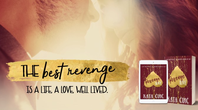Excerpt Reveal for Revenge Love by Katia Cuic!